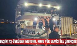 Beşiktaş-Üsküdar motoru, kuru yük gemisi ile çarpıştı!