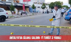 Antalya'da silahlı saldırı: Biri turist 3 yaralı