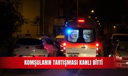 Komşuların tartışması kanlı bitti