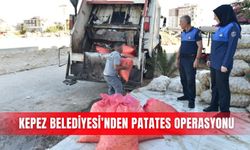 Kepez Belediyesi’nden patates operasyonu