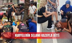 Kuryelerin selamı kazayla bitti