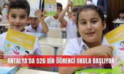 Antalya'da 526 bin öğrenci okula başlıyor