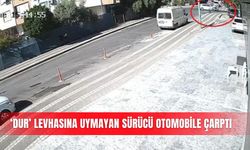 ‘Dur’ levhasına uymayan sürücü otomobile çarptı
