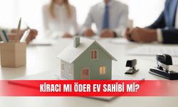 Kiracı mı öder ev sahibi mi?