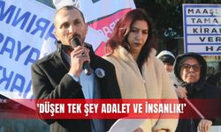 'Düşen tek şey adalet ve insanlık!’