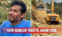 Fatih gemileri yürüttü, Hasan evini!