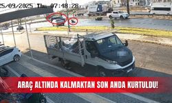 Araç altında kalmaktan son anda kurtuldu!