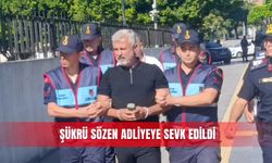 Şükrü Sözen adliyeye sevk edildi