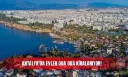 Antalya'da evler oda oda kiralanıyor!