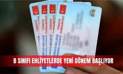 B sınıfı ehliyetlerde yeni dönem başlıyor