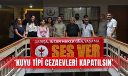 ‘Kuyu tipi cezaevleri kapatılsın’