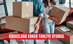 Kiracılara erken tahliye uyarısı