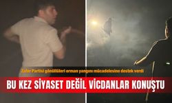 Zafer Partisi gönüllüleri orman yangını mücadelesine destek verdi: Bu kez siyaset değil vicdanlar konuştu