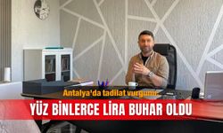 Antalya'da tadilat vurgunu: Yüz binlerce lira buhar oldu