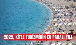 2025, kitle turizminin en pahalı yılı
