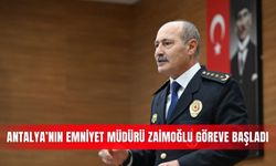Antalya’nın Emniyet Müdürü Zaimoğlu göreve Başladı