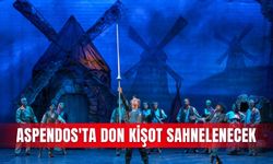 Aspendos'ta Don Kişot sahnelenecek