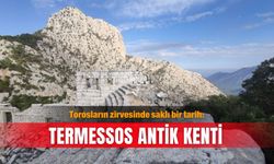 Torosların zirvesinde saklı bir tarih: Termessos Antik Kenti