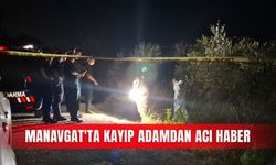 Manavgat'ta kayıp adamdan acı haber