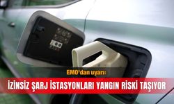 EMO’dan uyarı: İzinsiz şarj istasyonları yangın riski taşıyor