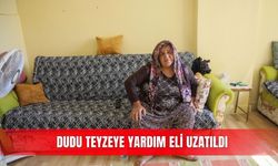 Dudu teyzeye yardım eli uzatıldı