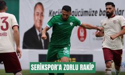 Serikspor’a zorlu rakip
