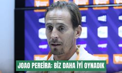 Joao Pereira: "Biz daha iyi oynadık"