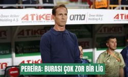 Pereira: Burası çok zor bir lig