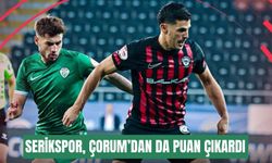 Serikspor, Çorum’dan da puan çıkardı