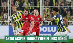 Antalyaspor, Kadıköy’den eli boş döndü
