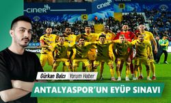 ANTALYASPOR’UN EYÜP SINAVI