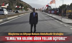 Bakan Uraloğlu: Elmalı’nın kalbine giden yolları açıyoruz