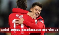 A Milli Takımımız, Bulgaristan'a gol oldu yağdı: 6-1