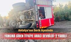 Antalya'da yangına giden itfaiye aracı devrildi: 2 yaralı