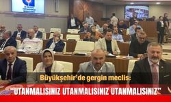 Büyükşehir’de gergin meclis: “UTANMALISINIZ UTANMALISINIZ UTANMALISINIZ”