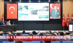 2025 Yılı 4. İl Koordinasyon Kurulu Toplantısı gerçekleştirildi