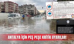 Antalya için peş peşe kritik uyarılar!