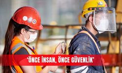 ‘Önce insan, önce güvenlik’