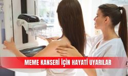 Meme kanseri için hayati uyarılar