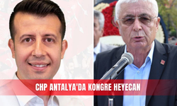CHP Antalya'da kongre heyecanı