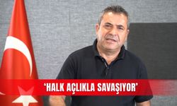 ‘Halk açlıkla savaşıyor’