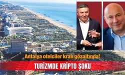 Antalya otelciler kralı gözaltında! Turizmde kripto şoku