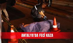 Antalya'da feci kaza