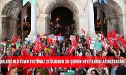 Kaleiçi Old Town Festivali 21 ülkeden 26 şehrin heyetlerini ağırlayacak
