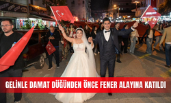 Gelinle damat düğünden önce fener alayına katıldı