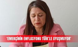 ‘Emekçinin enflasyonu TÜİK’le uyuşmuyor'