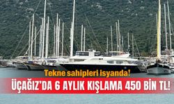 Tekne sahipleri isyanda! Üçağız’da 6 aylık kışlama 450 bin TL!