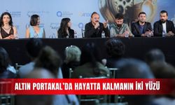 Altın Portakal’da hayatta kalmanın iki yüzü