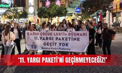 ‘11. Yargı Paketi’ni geçirmeyeceğiz!’