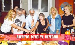 ANFAD'da 40'ncı yıl heyecanı